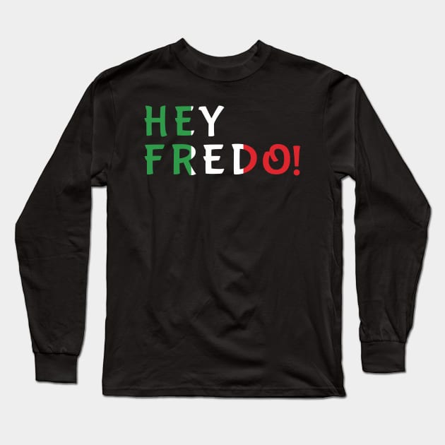 Fredo Tshirt, Funny Fake News Fredo Unhinged Gift Long Sleeve T-Shirt by Saymen Design